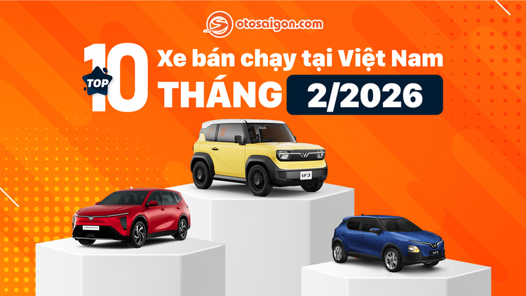 [Infographic] Top xe bán chạy tại VN tháng 2/2026: VinFast chiếm gần hết Top đầu
