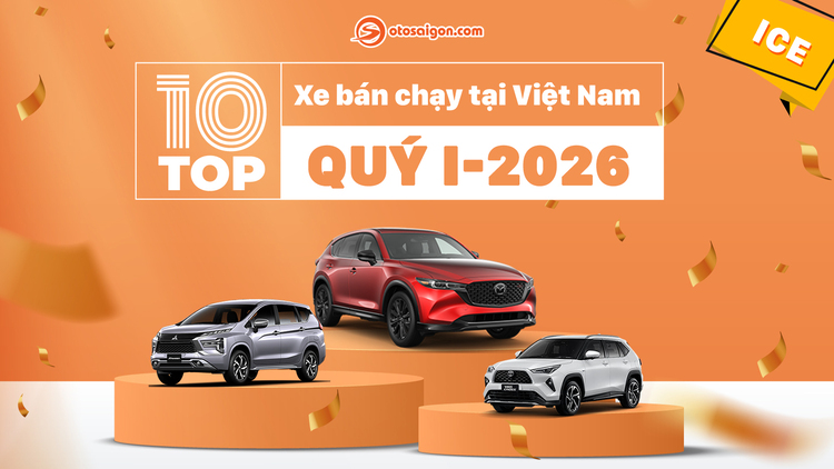 [Infographic] Top 10 xe ICE bán chạy quý I-2026: Bộ 3 bán chạy có tên mới