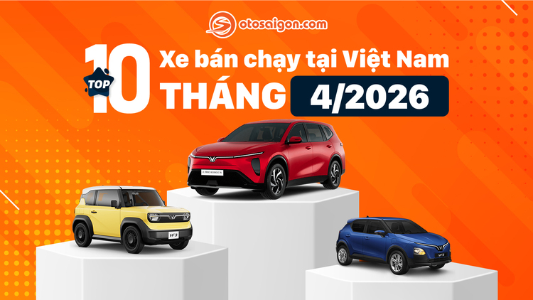 [Infographic] Top 10 xe bán chạy tháng 4/2026: Thị trường giảm nhiệt, VinFast vẫn bán chạy