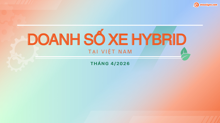 [Infographic] Doanh số xe Hybrid tháng 4/2026: Corolla Cross và Honda CR-V Hybrid bán gần 500 xe